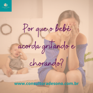 Por que o bebê acorda gritando e chorando