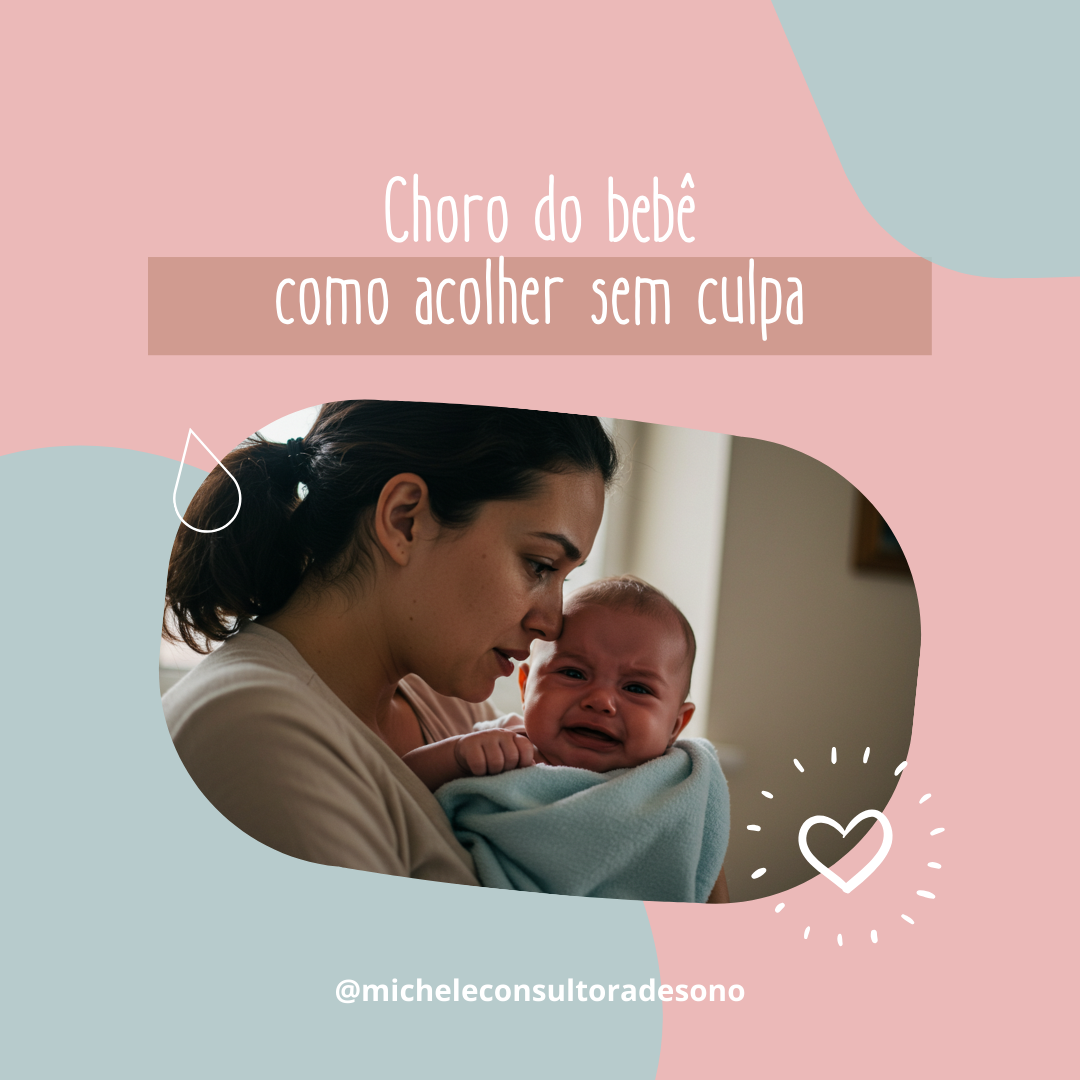 Choro do bebê para dormir: como acolher sem culpa e compreender o que ...